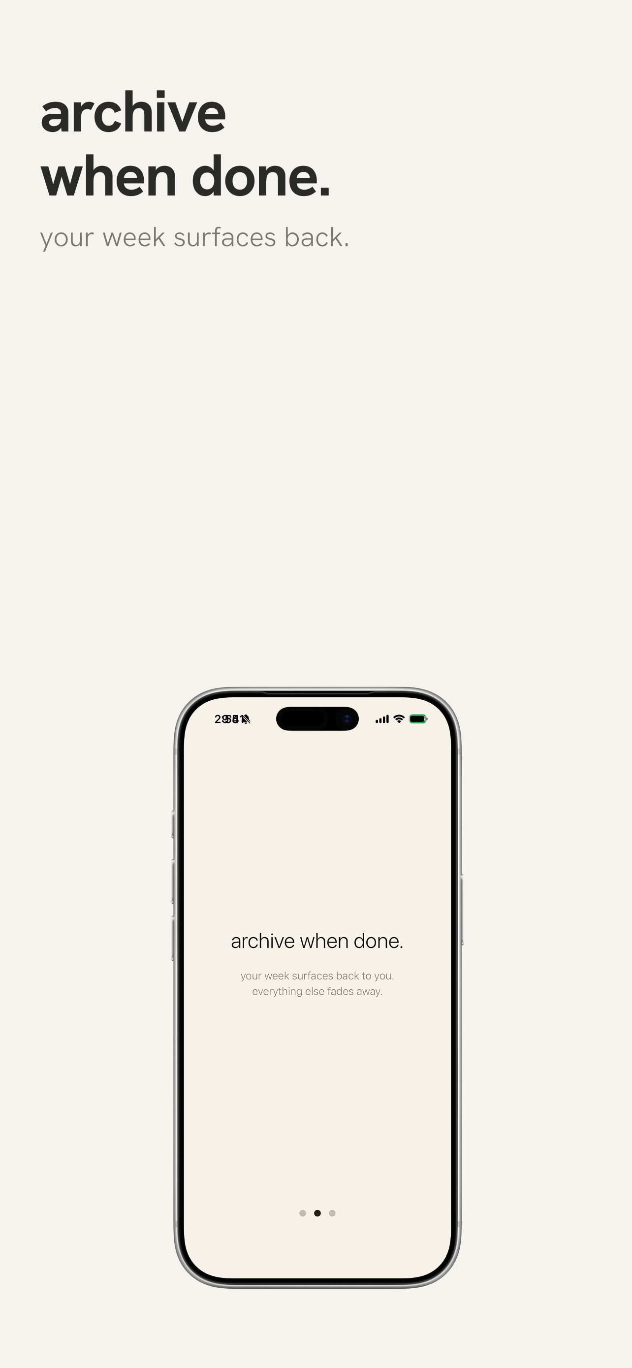App Store screenshot: archive when done. your week surfaces back.